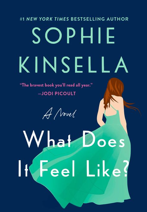 What Does It Feel Like? by Sophie Kinsella - BookBub Sophie Kinsella Books, 2024 Books, Books 2024, Books Tbr, Sophie Kinsella, Jodi Picoult, Unread Books, Fallen Book, Life Affirming