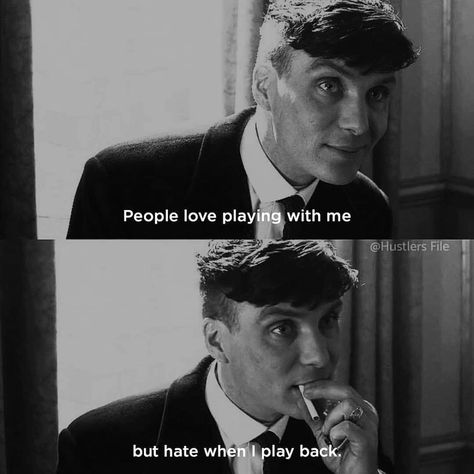 Peaky Blinders Quotes on Instagram: “People love playing with me, but hate when I play back🥃 👉Join us @bypeakyquotes 📸Credits @hustlersfile…” Love Is Not For Me Quotes, Hated By Many Quotes, Mrng Vibes, Gangsta Paradise, Tomas Shelby, Blinders Quotes, Gangster Quotes, Eminem Quotes, Peaky Blinders Quotes