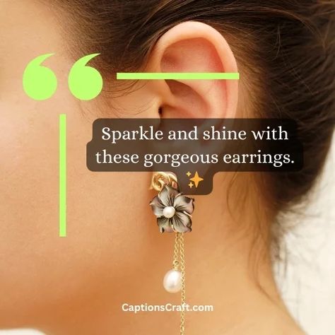 200+ Earrings Captions for Instagram: Stylish and Trendy Ideas - Captions Craft Unique Captions, Catchy Captions, Word Earrings, Caption For Girls, Perfect Captions, Insta Captions, Dazzling Earrings, Captions For Instagram, Earring Trends