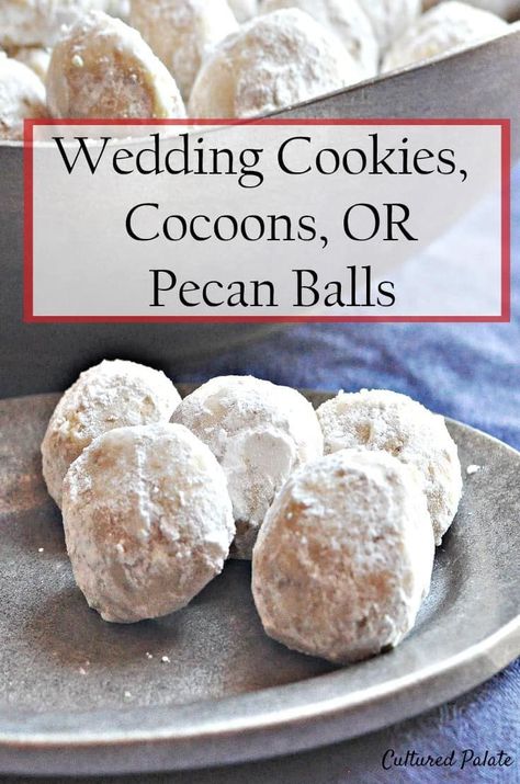 A family favorite holiday cookie is this Homemade Cocoons recipe. Other names for these delicious cookies are Wedding Cookies and Pecan Balls. They melt in your mouth and are absolutely delicious!  This is one of those holiday cookie recipes that evoke memories of tradition. Little white, melt-in-your-mouth balls of powder sugared goodness are a sure bet when it comes to pleasing folks! #weddingcookies #holidaycookies #easyrecipe Cocoon Cookies Recipe, Cocoons Cookies, Cocoon Cookies, Pecan Balls Recipe, Wedding Cookies Recipe, Pecan Balls, Italian Wedding Cookies, Finger Cookies, Mexican Wedding Cookies