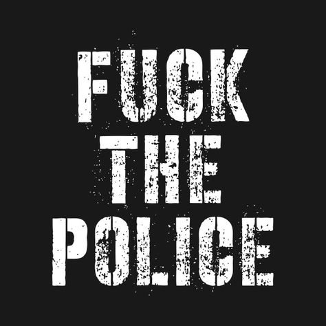 Swear Words Quotes, Anti Police, Midnight Run, Awesome Shirt Designs, Twisted Quotes, Tupac Pictures, Love My Husband Quotes, Police Shirts, Defund The Police