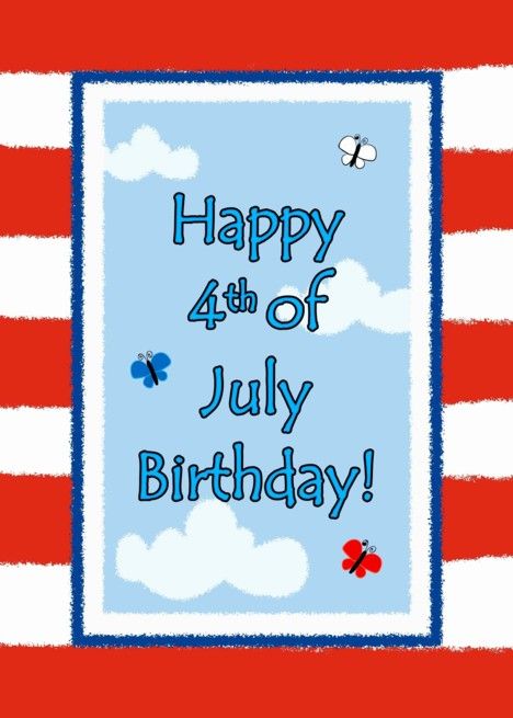 4th of July Birthday Cute Butterflies Flag Card Happy July 4th Images, 4th Of July Birthday, Daughter Birthday Cards, Birthday Cute, Birthday Wishes For Friend, Happy Birthday Wishes Images, Happy July, Birthday Wishes And Images, July Birthday