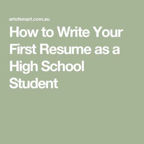 How to Write Your First Resume as a High School Student Resume For High School Student, High School Resume Template, High School Resume, School Resume, First Resume, Resume No Experience, Life Hacks Organization, Writing A Cover Letter, Resume Skills