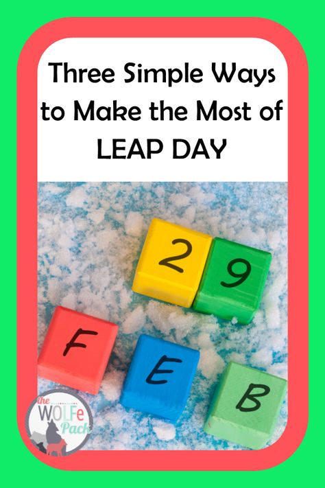 Three Simple Ways to Make the Most of LEAP DAY | The Wolfe Pack {Reviews~Support~Opinions for the Discerning Homeschool Mom} Leap Year Celebration Ideas, Leap Year Party Ideas For Adults, Leap Day Party Ideas, Leap Year Ideas, Leap Year Party, Leap Day Party, Leap Day Snacks, Leap Year Party Ideas, Leap Year Activities