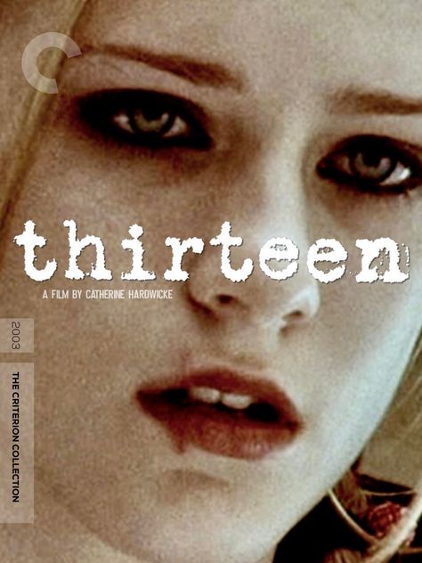 Thirteen Movie Poster, Thirteen Poster, Angel Coquette, X Movie, Thirteen Movie, Film Poster Design, I Love Cinema, See Movie, Movie Poster Wall