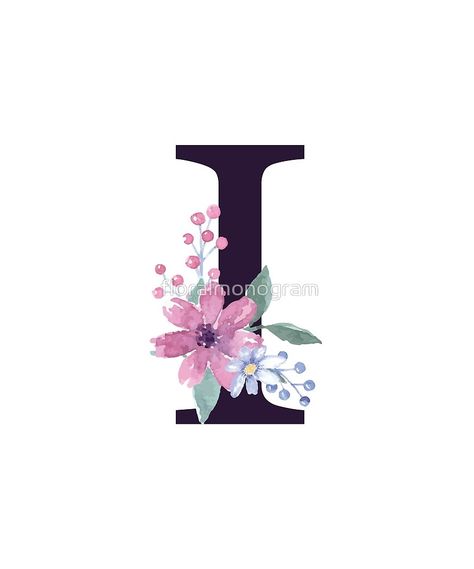 "Monogram I Summer Flora" by floralmonogram | Redbubble Floral Monogram Letter, The Letter I, Handwritten Typography, Baby Animal Drawings, Stylish Alphabets, Alphabet Wallpaper, Luxury Background, Fancy Letters, Flowery Wallpaper