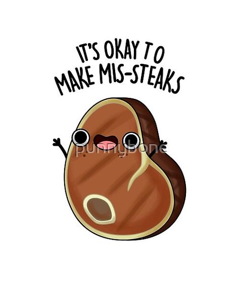 Mis-steaks Food Pun | Redbubble School Comics, Gifs Cute, Punny Puns, Funny Food Puns, Funny Motivation, Cute Text Quotes, Food Pun, Food Memes, Cute Puns