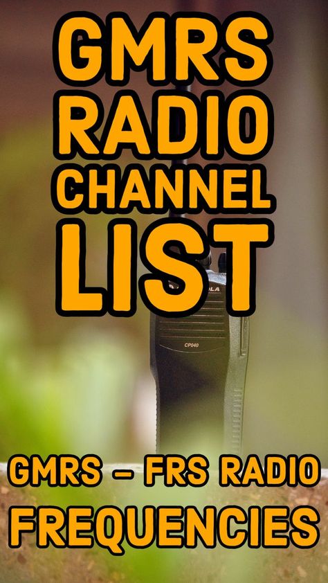 GMRS FRS Radio channel list. Gmrs Radio, Ham Radio Kits, Jeep Overland, Ham Radio License, Ham Radio Equipment, Radio Kit, Emergency Radio, Emergency Prepardness, Radio Channels