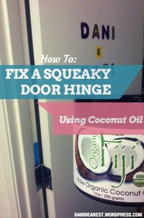 Squeaky Door Hinges, Cleaning Naturally, Squeaky Door, Life Hacks Cleaning, Mommy Hacks, Home Maintenance Checklist, Cleaning Stuff, Coconut Oil Uses, Helpful Things