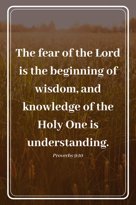 The fear of the Lord is the beginning of wisdom, and knowledge of the Holy One is understanding. - Proverbs 9:10 #Verseoftheday Proverbs 9:10, Proverbs 9 10, The Fear Of The Lord, Proverbs 9, Fear Of The Lord, The Fear, Verse Of The Day, Proverbs, The Lord