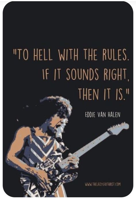 Guitarist Quotes, Songwriting Quotes, Eddie Van Halen Guitar, Rock And Roll Quotes, Van Halen Guitar, Musician Quotes, Guitar Quotes, Rock Music Quotes, Rock Quotes