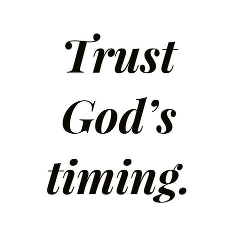 Gods Timing Quotes, Trust God's Timing, Prayer Vision Board, Trust Gods Timing, Trust God Quotes, King Of Heaven, Trust Gods Plan, Gods Plan Quotes, God's Timing