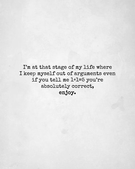 You can believe what ever you want, that doesn't make it true and it doesn't mean I'm going to sit there and argue with you and tell you come to your senses because if you believe that chances are you're not coming to your senses Arguing Quotes, Like Quotes, What Ever, Mind Body Spirit, Badass Quotes, Describe Me, You Funny, True Quotes, Words Quotes