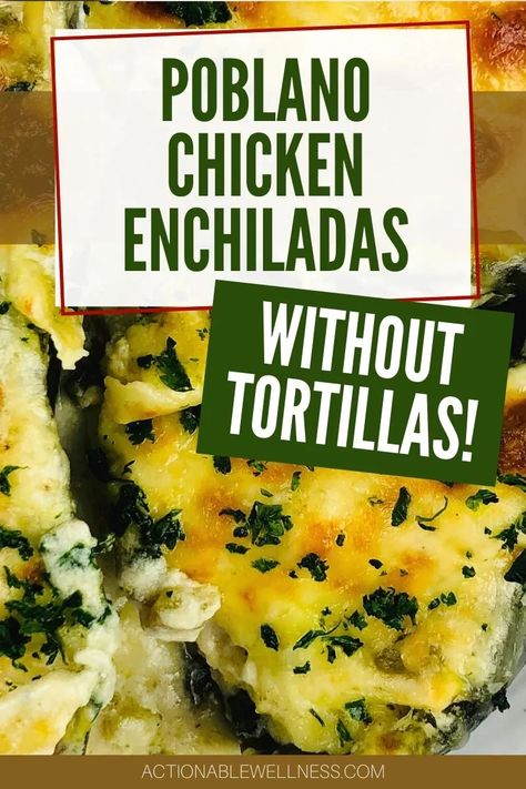 POBLANO CHICKEN ENCHILADAS WITHOUT TORTILLAS-Actionable No Tortilla Enchiladas, Pablono Enchiladas, Poblano Pepper Enchiladas, Enchiladas Without Tortillas, Poblano Chicken Recipes, Poblano Chicken Enchiladas, Ancient Grains Recipes, Poblano Chicken, Healthy Chicken Enchiladas