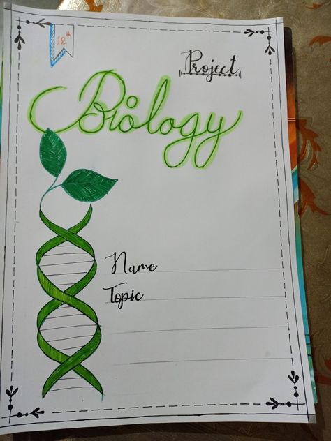 Border Design For Biology, Biology First Page Notebook, Bio Project Cover Page, Biology Project Cover Page Ideas School, Assignment Design, Cover Page For Project, Project Cover Page, Biology Projects, Paper Border