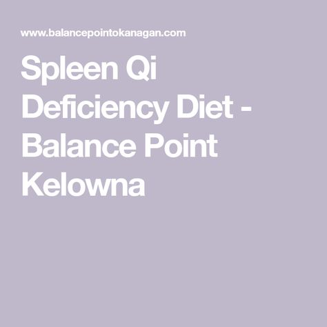 Qi Deficiency Diet, Spleen Qi Deficiency Diet, Spleen Diet, Spleen Qi Deficiency, Qi Deficiency, Confinement Food, Tcm Traditional Chinese Medicine, Chinese Diet, Point Acupuncture