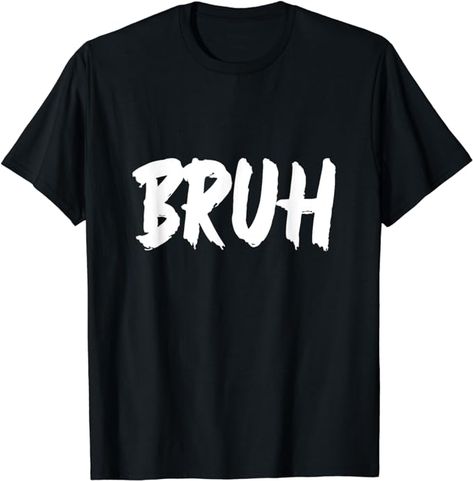 Amazon.com: Bruh Gamer Shirt Funny Bruh Slang Meme Design Bruh T-Shirt : Clothing, Shoes & Jewelry Bruh Meme, It's My Birthday Shirt, Stocking Stuffers For Teens, Gifts For Teen Boys, Gamer Shirt, It's My Birthday, Meme Design, Boys Graphic Tee, Witty Quotes