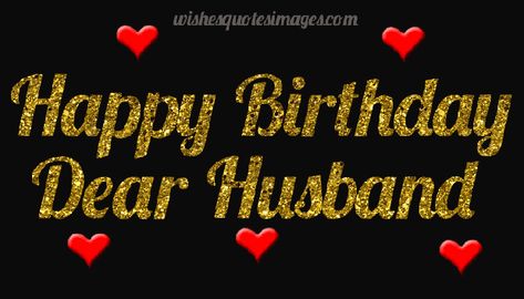 Birthday Wishes for Husband | Happy Birthday Husband Images Happy Birthday My Hubby My Husband, Husband Birthday Quotes In Hindi, Happy Birthday Wishes Hubby, Happy Birthday My Love Husband, Happy Birthday Husband From Wife, Best Birthday Wishes For Husband, Happy Birthday Husband Romantic, Happy Birthday Husband Funny, Simple Happy Birthday Wishes