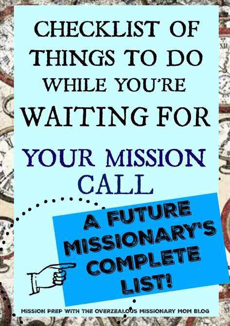 Pre-Mission-Call Checklist (Everything I'm Doing While I'm WAITING for my Mission Call) - a Guide for future Latter-day Saint (LDS) Missionaries and their parents from the Mission Prep with the Overzealous Missionary Mom Blog Mission Call Opening Ideas, Packing For A Mission Trip, What To Pack On A Mission Trip, Missionary Care Package Ideas, Lds Sister Missionary Outfits, Called To Serve Missionaries, Mission Homecoming, Posters For Returning Missionaries, Lds Missionary Packages