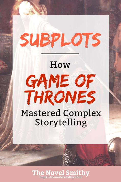 Subplots: How Game of Thrones Mastered Complex Storytelling | The Novel Smithy Writing Subplots, Writing Plot, Writing Fantasy, Modern Room Decor, Writers Notebook, Creative Writing Tips, Story Structure, Writing Crafts, Informational Writing