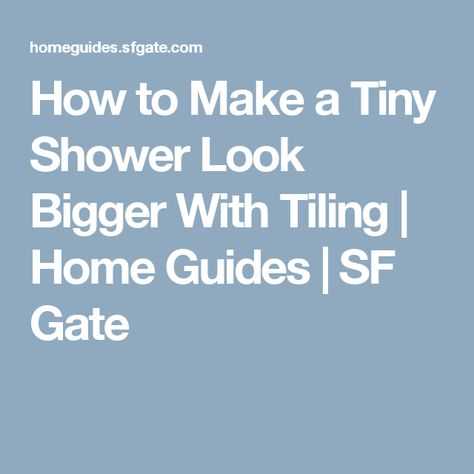 How to Make a Tiny Shower Look Bigger With Tiling | Home Guides | SF Gate Narrow Bathrooms, Bathroom Shower Stalls, Small Shower, Narrow Bathroom, Small Showers, Small Tiles, Bathroom Shower Tile, Shower Surround, Shower Kits