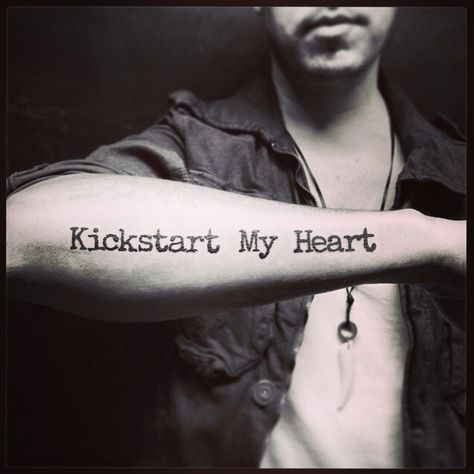 Kickstart My Heart  #MötleyCrüe… Kickstart My Heart Tattoo, My Heart Tattoo, Heart Tattoo, My Heart, Tattoo Quotes, Tattoos, Pins