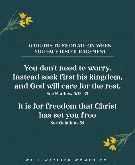 You don't need to worry. Instead, seek first his kingdom, and God will care for the rest. See Matthew 6:33-34 It is for freedom that Christ has set you free. See Galatians 5:1 #wellwateredwomen | wise words quote of the day theologically rich bible study resources tools tips Christian women ministry God's word scripture bible verse encouragement Godly woman quotes Bible Verse Encouragement, Seek First His Kingdom, Verse Encouragement, Character Of God, Christian Women's Ministry, Scripture Bible, Study Resources, Godly Woman Quotes, Matthew 6