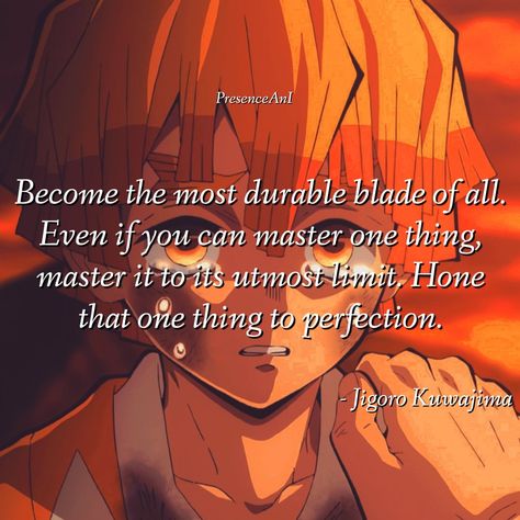 Demon Slayer Dialogues, Zenitsu Quote, Demon Slayer Quotes Inspirational, Anime Inspirational Quotes, Jigoro Kuwajima, Anime Quotes Deep, Demon Slayer Quotes, Meaningful Anime Quotes, Anime Thoughts