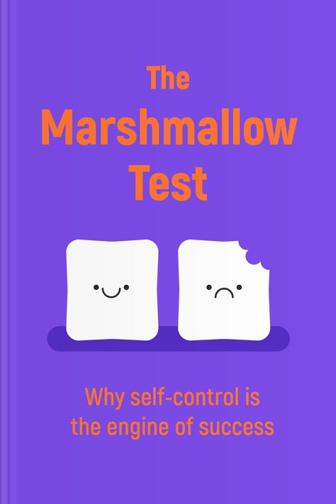 The Marshmallow Test: Mastering Self-Control • Headway Marshmallow Test, Self Control, Reading