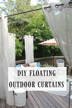 Tutorial for an easy and inexpensive way to hang outdoor curtains. No walls or roof necessary. They are "floating" outdoor curtains! Deck Curtains, Outdoor Curtain Rods, Deck Privacy, Outdoor Curtains For Patio, Pergola Ideas, Back Deck Decorating, Patio Curtains, Backyard Privacy, Diy Porch