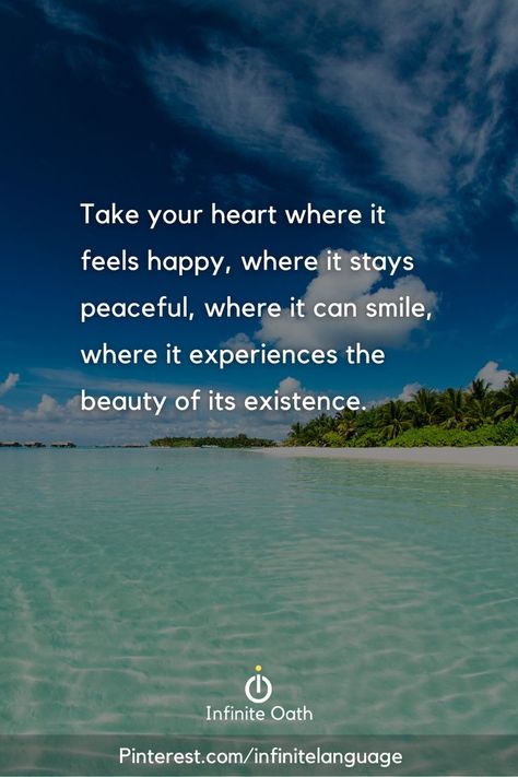 Take your heart where it feels #happy, where it stays #peaceful, where it can #smile, where it experiences the beauty of its #existence. Stay Where Your Heart Smiles, Smiles Quote, Beauty Of Existence, Take Your Heart, Always Be Grateful, Grateful For You, Feeling Happy, Our Life, The Beauty