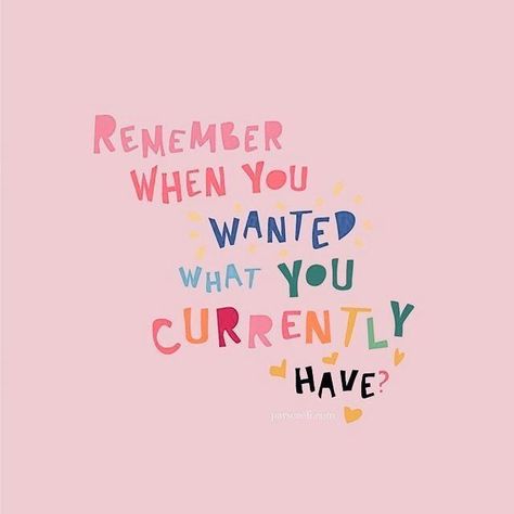 Remember when you wanted what you currently have? Warby Parker, Remember When, Happy Thoughts, Do Something, Note To Self, Pretty Words, The Words, Beautiful Words, Inspirational Words