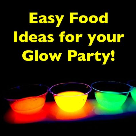 Food Ideas for your Glow in the Dark Party Teenager Party, Glow In Dark Party, Glow Stick Party, Neon Birthday Party, Glow In The Dark Party, Glow Birthday Party, Blacklight Party, Glow Birthday, Neon Birthday