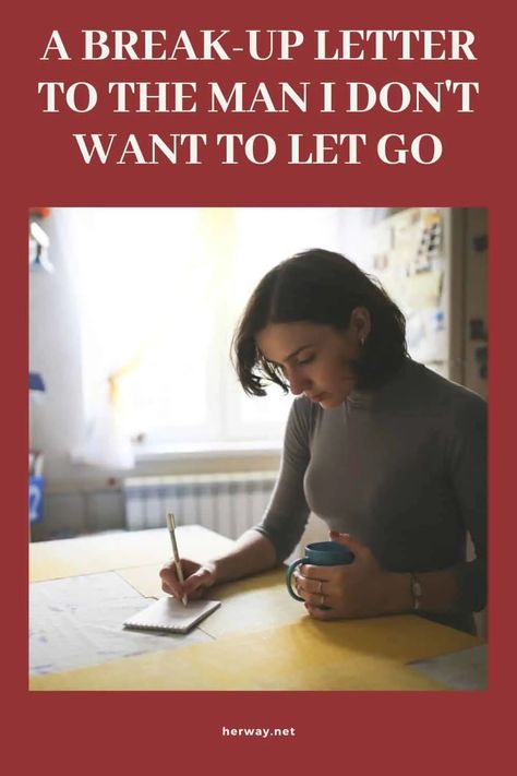 A Break-Up Letter To The Man I Don't Want To Let Go Let Go Quotes Relationships, Letters To Your Boyfriend, Break Up Letters, Quotes Breakup, Boyfriend Ignoring, Dont Want To Lose You, I Still Want You, Quotes Relationships, Letters To Boyfriend