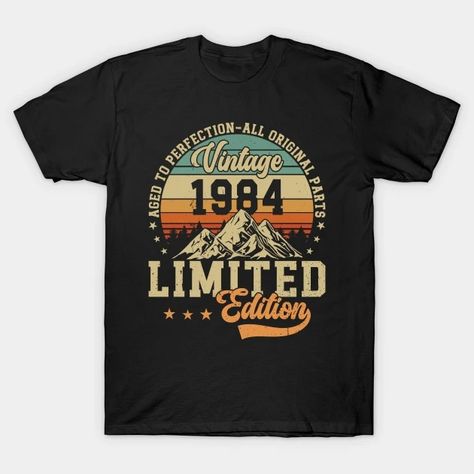 Timeless Elegance: Vintage 1984 40th Birthday Edition - 1984 Birthday - T-Shirt | TeePublic 1984 Birthday, Birthday Designs, Birthday Design, 40th Birthday, Timeless Elegance, Vibrant Colors, Tshirt Designs, T Shirts, Pure Products