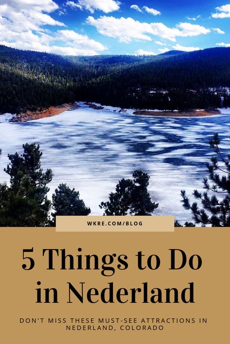 Here's our list of the best things to do in Nederland, Colorado! If you're planning a trip, you can't miss these attractions. Nederland Colorado Hiking, Nederland Colorado, Colorado Attractions, Colorado Life, Colorado Christmas, Denver Travel, Colorado Trip, Real Estate Blog, Colorado Vacation