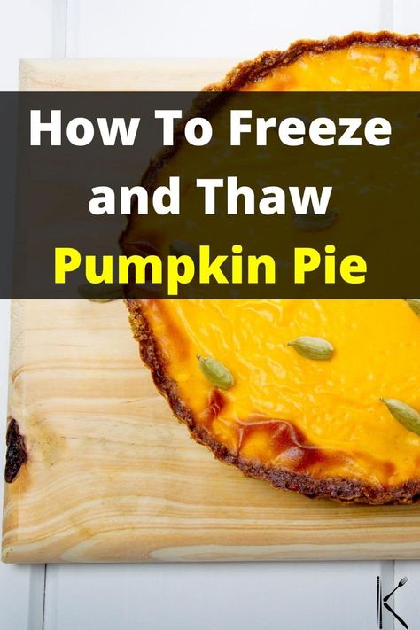 How To Freeze Pumpkin Pie, Freezing Pies, Can You Freeze Pumpkin, Freeze Pumpkin, Freezing Pumpkin, Leftover Pumpkin Pie, Easy Pumpkin Pie Recipe, Frozen Pumpkin Pie, Pumpkin Pie Crust