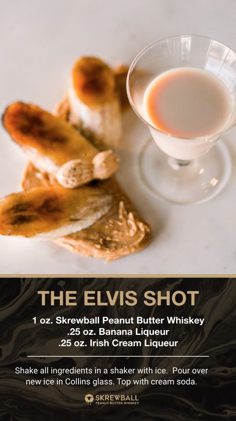 Give us banana flavored everything! This Elvis inspired shot is made with Skrewball Peanut Butter Whiskey, Banana Liqueur, and Irish Cream Liqueur, for a fun and refreshing drink option. Check out more signature recipes here! Peanut Butter Whiskey Shots, Screwball Recipes, Screwball Whiskey Drinks, Skrewball Cocktails, Peanut Butter Whiskey Drinks, Whiskey Drinks Recipes, Banana Liqueur, Peanut Butter Whiskey, Signature Recipes