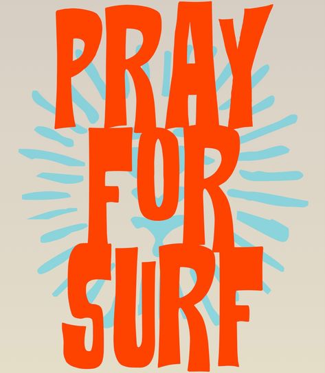 Pray For Surf Wallpaper, Dorm Pictures, Surf Posters, Pray For Surf, Dads Room, Beach Wall Collage, Surf Poster, Pool Bath, Paint Shirts