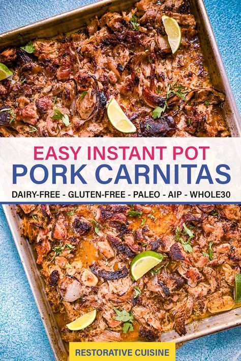 Mexican Pork Carnitas, Mexican Carnitas, Instant Pot Pork Carnitas, Pulled Pork Carnitas, Autoimmune Diet Recipes, Instant Pot Mexican, Pork Carnitas Recipe, Gluten Free Instant Pot, Mexican Pork