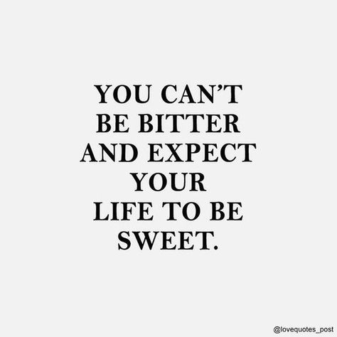 A good reminder to “Guard your thoughts carefully. The quality of your thinking determines the quality of your life.” –Brian Tracy … “Good thoughts bear good fruit, bad thoughts bear bad fruit.” –James Allen ... Remember, “beautiful things happen in your life when you distance yourself from the negative.” Optimism and good cheer will let you do everything better than negative thinking will, plus it makes life a lot more fun. #optimism; #qualityoflife; #sharegoodness; #passiton Being Bitter Quotes, Bitter Sweet Quotes, Crazy Life Quotes, Optimism Quotes, How To Believe, Motiverende Quotes, Crazy Life, Quotable Quotes, Attitude Quotes