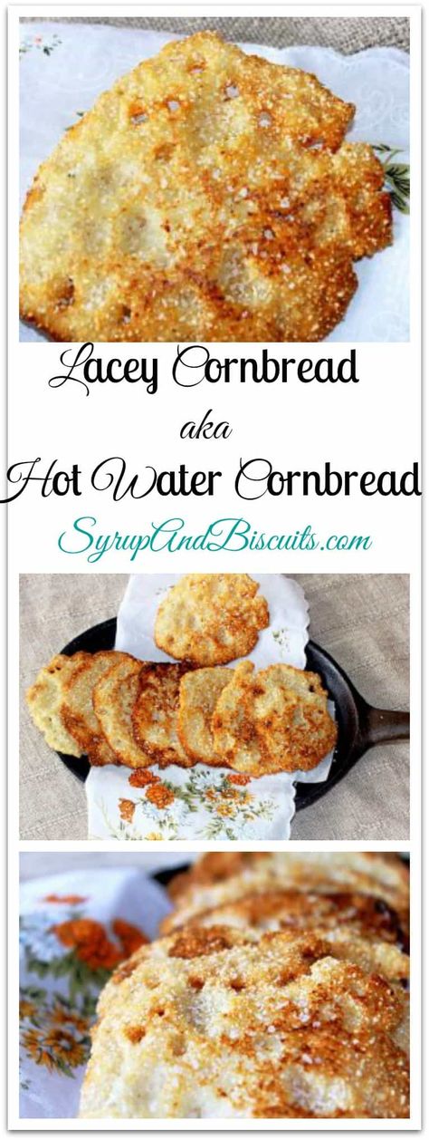 Lacey Cornbread aka Hot Water Cornbread is a rustic cornbread made of unleavened cornmeal, hot water, and salt and fried in a cast iron skillet. #Cornbread #Rustic Lacey Cornbread, Hot Water Cornbread Recipe, Water Cornbread, Fried Cornbread, Hot Water Cornbread, Comfort Food Southern, Corn Bread Recipe, Southern Cooking, Hot Oil