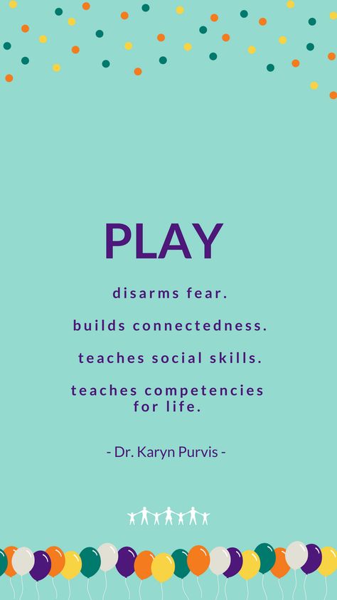 Karyn Purvis Institute of Child Development Karyn Purvis Quotes, Learning Through Play Quotes, Play Quotes Adults, Play Therapy Quotes, Slp Quotes, Child's Play Quotes, Child Development Theories, Child Development Stages, Child Development Activities