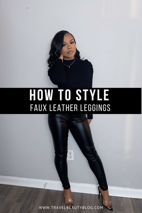 Pleather Legging Outfits Casual, Black Faux Leather Leggings Outfit, Chic Leggings Outfit, Faux Leather Legging Outfits, Outfits With Faux Leather Leggings, Leather Outfit Ideas, Styling Leather Leggings, Leather Leggings Outfit Winter, How To Style Leather Leggings