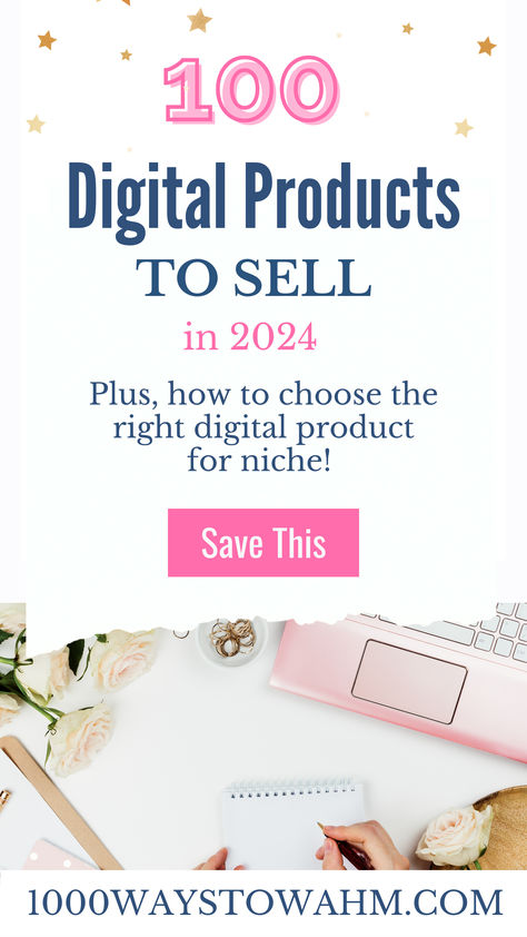 Promotional image for a blog post titled "100 Digital Products to Sell in 2024." The image includes a pink laptop flatlay and the title of the blog post. Digital Content Ideas To Sell, What Digital Products To Sell, Best Printables To Sell On Etsy, Selling On Whatnot, Best Items To Sell On Etsy, How To Start A Digital Product Business, Etsy Shop Ideas Digital, Best Selling Digital Products, Etsy Selling Tips