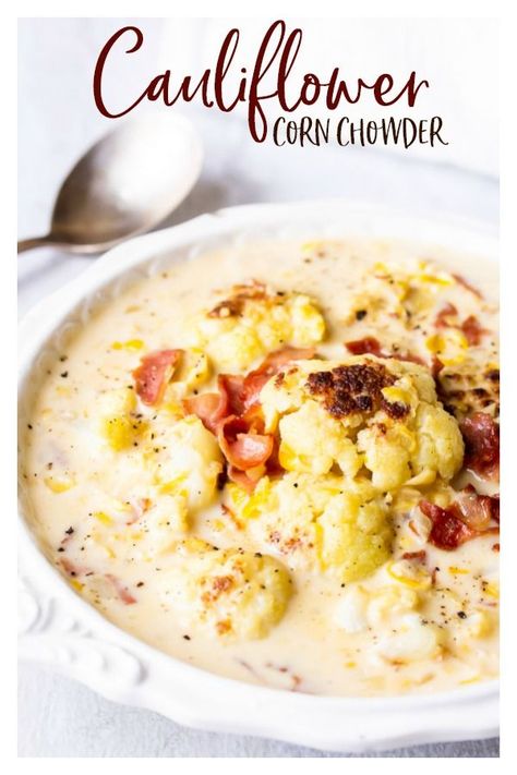 Roasted Cauliflower Corn Chowder - a lightened up creamy, comforting soup that's delicious all year long. It's quick and easy to make and has all the flavor of classic corn chowders with a little less guilt. The recipe is naturally gluten free. | #soup #cauliflowersoup #cauliflower #souprecipes #easyrecipes Cauliflower Corn Chowder, Best Corn Chowder Recipe, Corn Chowder Soup, Cauliflower Chowder, Easter Food Appetizers, Chicken Corn Chowder, Soup Appetizers, Corn Chowder Recipe, Comforting Soup