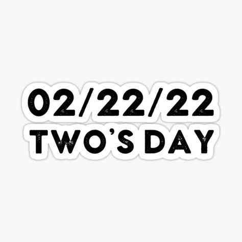 This awesome design features a vintage text that reads "2/22/22 Two's Day" and it's referring to the historical event on the 2nd of February in 2022, historically known as Twosday because it also happens on a Tuesday. • Millions of unique designs by independent artists. Find your thing. 2022 Sticker, Vintage Text, Historical Events, Design Features, Fun Facts, Cool Designs, Unique Designs, Finding Yourself, Reading