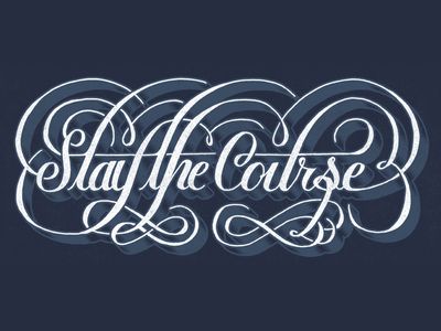 Stay The Course by Jason Carne Stay The Course Tattoo, Work Printables, 2023 Word, Character Qualities, Stay The Course, Hand Lettering Inspiration, Board Quotes, Cool Typography, Word Sentences