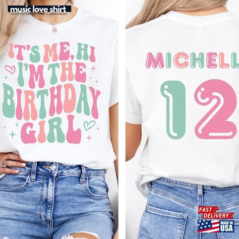 Custom Birthday Swiftie Tee It S Me Hi I M The Girl Taylor Swift Eras Tour T-Shirt Hoodie Unisex Check more at https://musicloveshirt.com/product/custom-birthday-swiftie-tee-it-s-me-hi-i-m-the-girl-taylor-swift-eras-tour-t-shirt-hoodie-unisex/ Taylor Swift Birthday Shirt Ideas, Taylor Swift Birthday Shirt, Taylor Swift Birthday Party Ideas, 12 Birthday, Taylor Swift Shirts, Taylor Swift Birthday, Taylor Swift Eras Tour, Taylor Swift Eras, Birthday Party Shirt