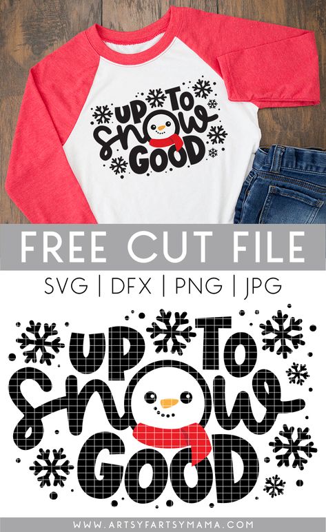 Up to Snow Good Shirt with 15 Free Snow Cut Files | artsy-fartsy mama Cricut Xmas Shirts, Diy Christmas Shirts For Family Cricut, Christmas Shirts To Make, Cricket Christmas Shirts, Cricut Tshirt Ideas Kids, Winter Shirt Designs, Cricut Christmas Shirts, Christmas Shirt Ideas Vinyl, Christmas Shirts Vinyl